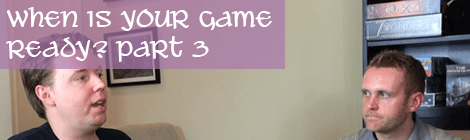 When is Your Game Ready? Part 3: Finishing&nbsp;Touches